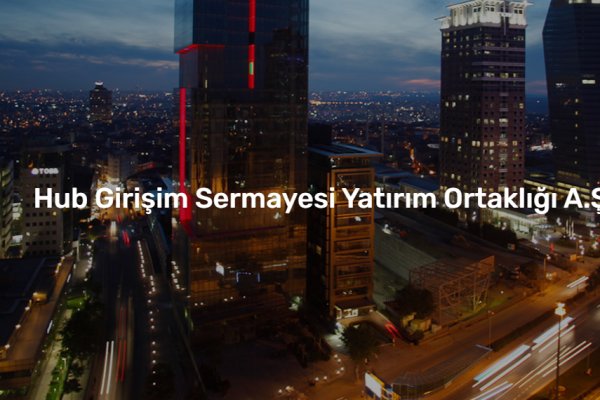 HUB Girişim'in (HUBVC) temettü kararına Genel Kurul Onayı 