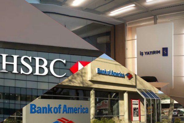 Bank Of America, İş Yatırım ve HSBC'nin aktif olduğu tahtalar