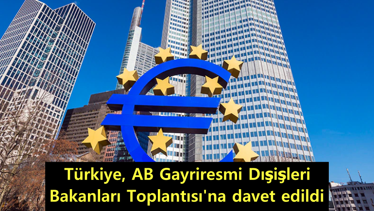 012-turkiye,-ab-gayriresmi-disisleri-bakanlari-toplantisina-davet-edildi.png