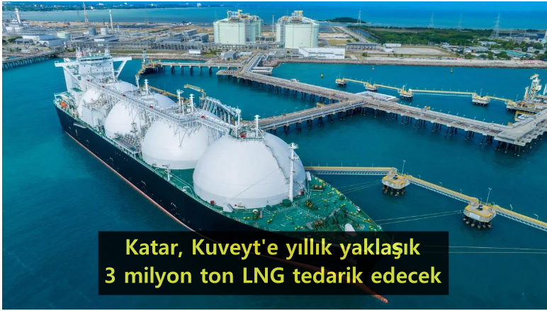 014-katar,-kuveyte-yillik-yaklasik-3-milyon-ton-lng-tedarik-edecek.png