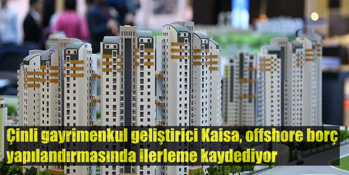 cinli-gayrimenkul-gelistirici-kaisa,-offshore-borc--yapilandirmasinda-ilerleme-kaydediyor.png