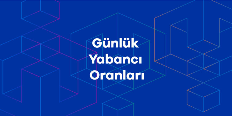 gunluk-yabanci-oranlari.png