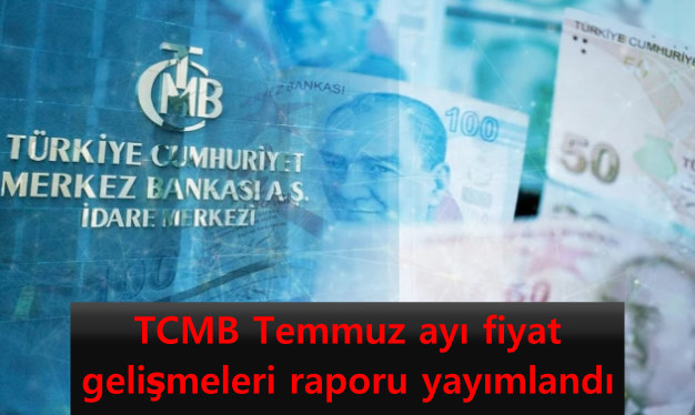 tcmb-temmuz-ayi-fiyat-gelismeleri-raporu-yayimlandi.png