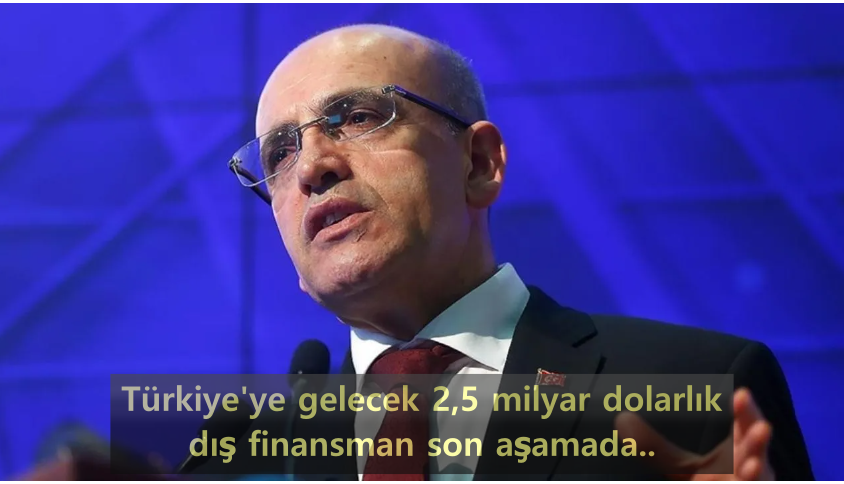 turkiyeye-gelecek-2,5-milyar-dolarlik-dis-finansman-son-asamada.png